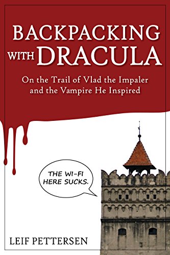 Mochila com Drácula: Nos passos do Imperador Drácula e do Vampiro, a quem ele inspirou Leaf Petteren