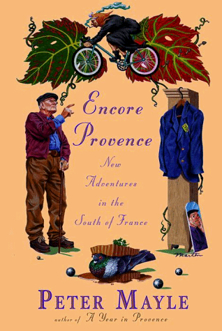 Encore Provence: Novas aventuras no sul da França Peter Macho