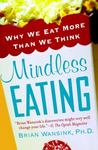 Capa do livro Mindless Eating: Por que comemos mais do que pensamos, de Brian Wansink