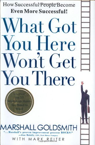 capa amarela do livro O que o trouxe aqui não o levará lá: como as pessoas bem-sucedidas se tornam ainda mais bem-sucedidas, de Marshall Goldsmith